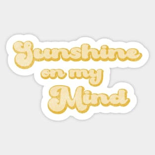 Sunshine on my mind Sticker